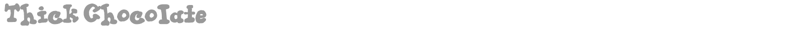Thick Chocolate font preview